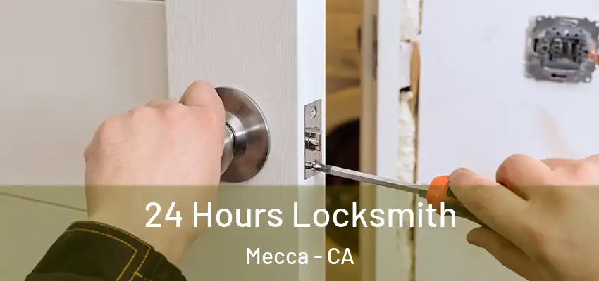  24 Hours Locksmith Mecca - CA