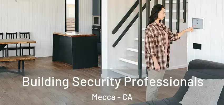  Building Security Professionals Mecca - CA