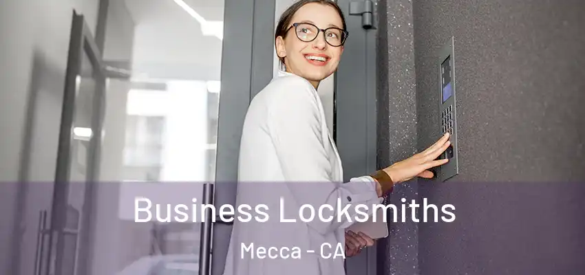  Business Locksmiths Mecca - CA
