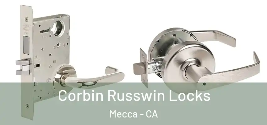  Corbin Russwin Locks Mecca - CA