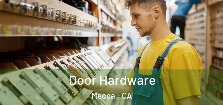  Door Hardware Mecca - CA