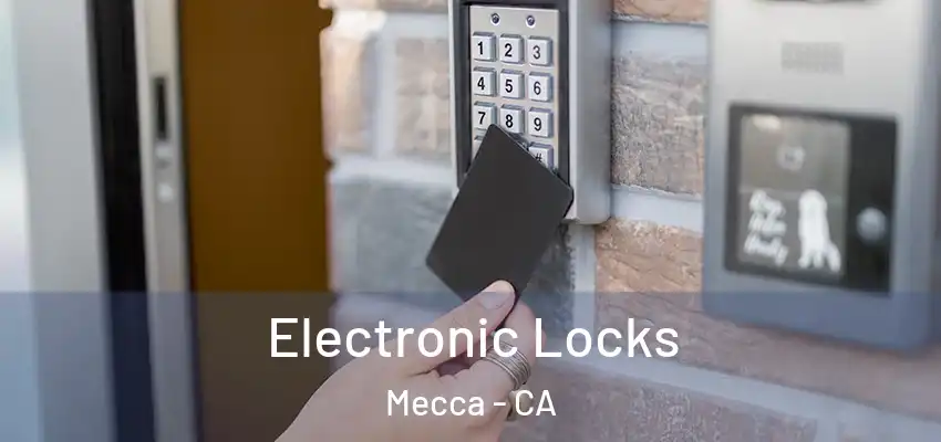  Electronic Locks Mecca - CA