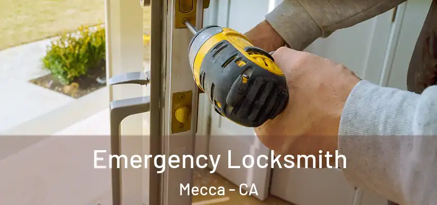  Emergency Locksmith Mecca - CA