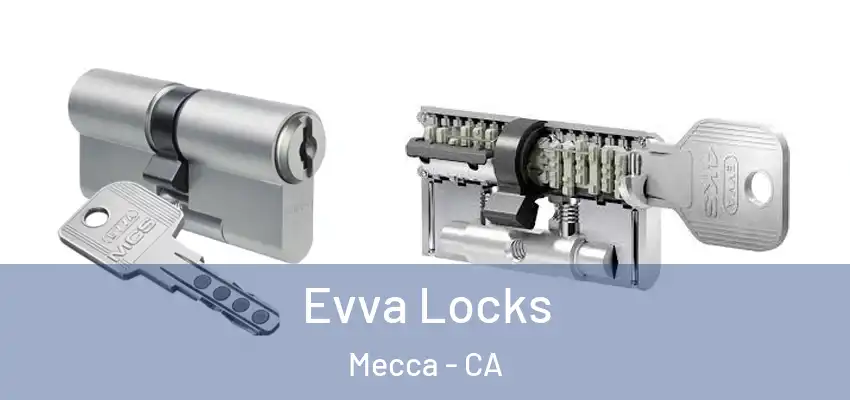  Evva Locks Mecca - CA