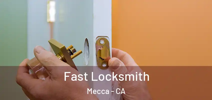  Fast Locksmith Mecca - CA