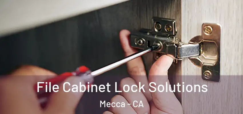  File Cabinet Lock Solutions Mecca - CA