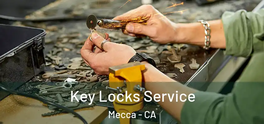 Key Locks Service Mecca - CA