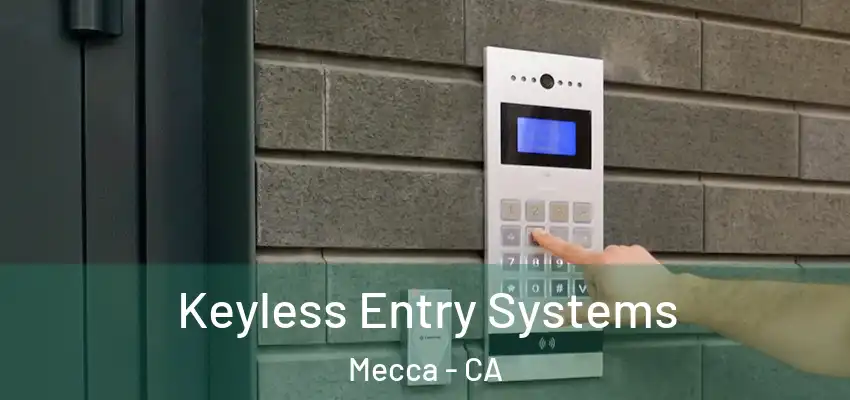 Keyless Entry Systems Mecca - CA