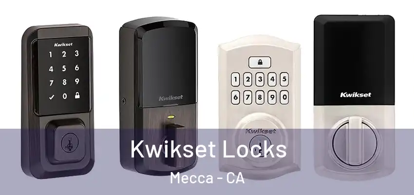  Kwikset Locks Mecca - CA