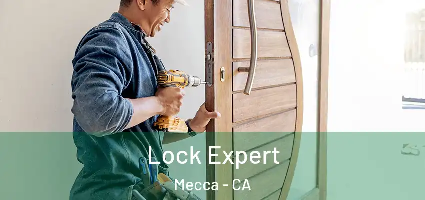 Lock Expert Mecca - CA