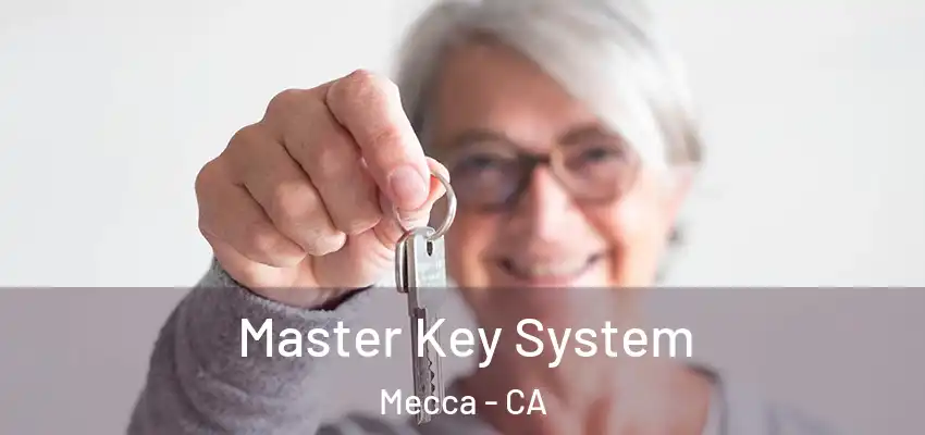 Master Key System Mecca - CA
