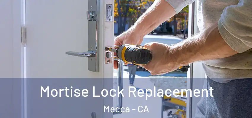  Mortise Lock Replacement Mecca - CA