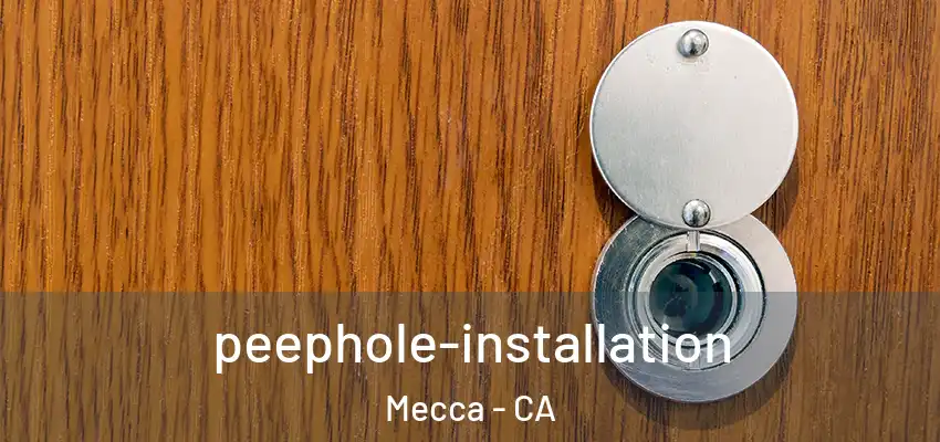  peephole-installation Mecca - CA