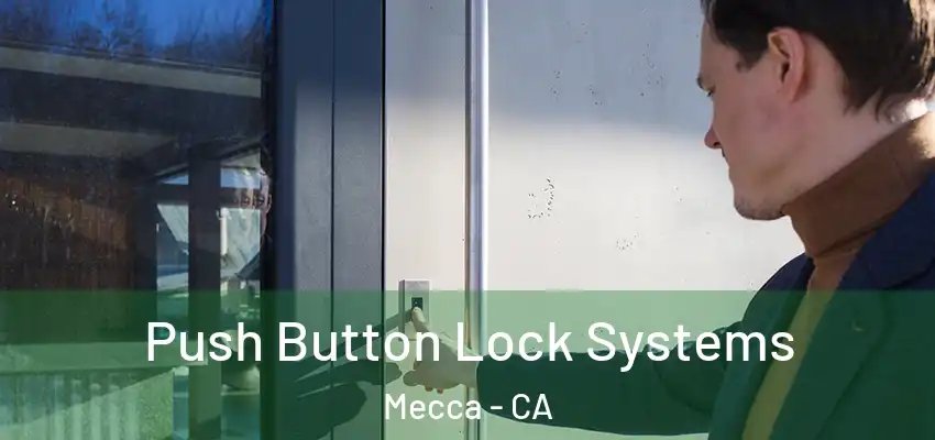  Push Button Lock Systems Mecca - CA