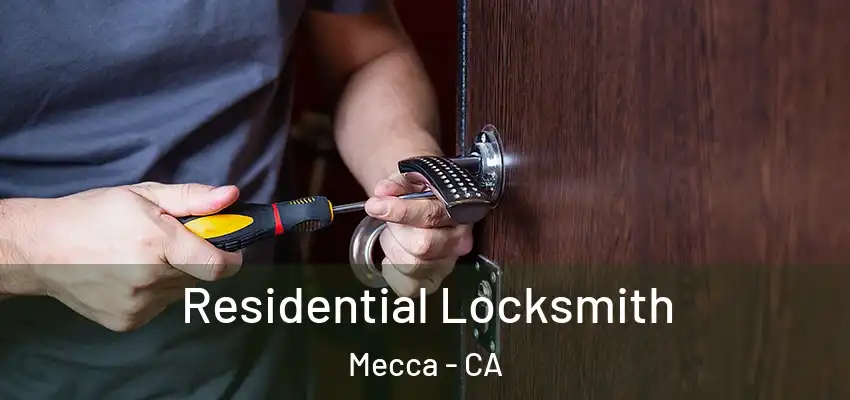  Residential Locksmith Mecca - CA