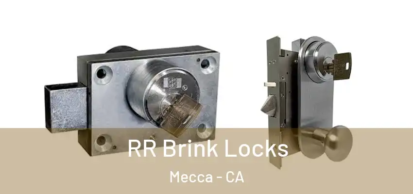  RR Brink Locks Mecca - CA