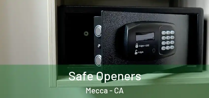  Safe Openers Mecca - CA