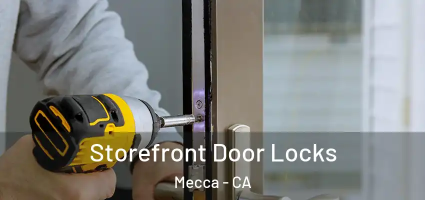  Storefront Door Locks Mecca - CA