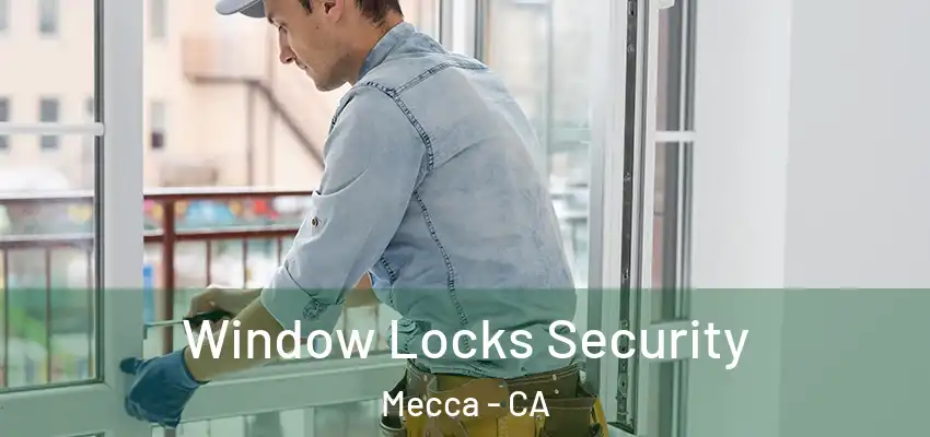  Window Locks Security Mecca - CA